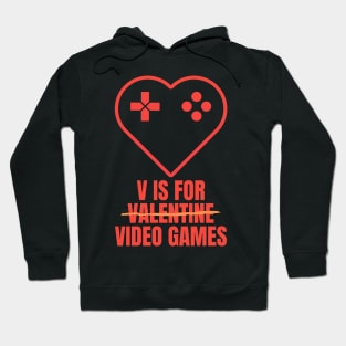 V Is for Video Games Valentine's Day Funny Design for Gamers Hoodie